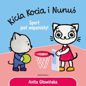 Sport jest wspaniały Kicia Kocia i Nunuś, Media Rodzina