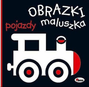 OBRAZKI MALUSZKA POJAZDY. KSIĄŻECZKA KONTRASTOWA, AWM